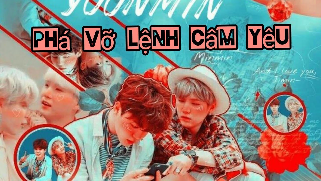 [ONESHORT - SUMIN/YOONMIN] •Phá vỡ lệnh cấm yêu• *Tặng Tường Vy Nguyễn Ngọc* ||CAL||