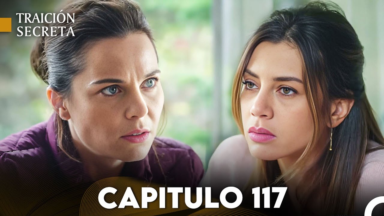 Traición Secreta Capítulo 117 (Doblado en Español) FULL HD