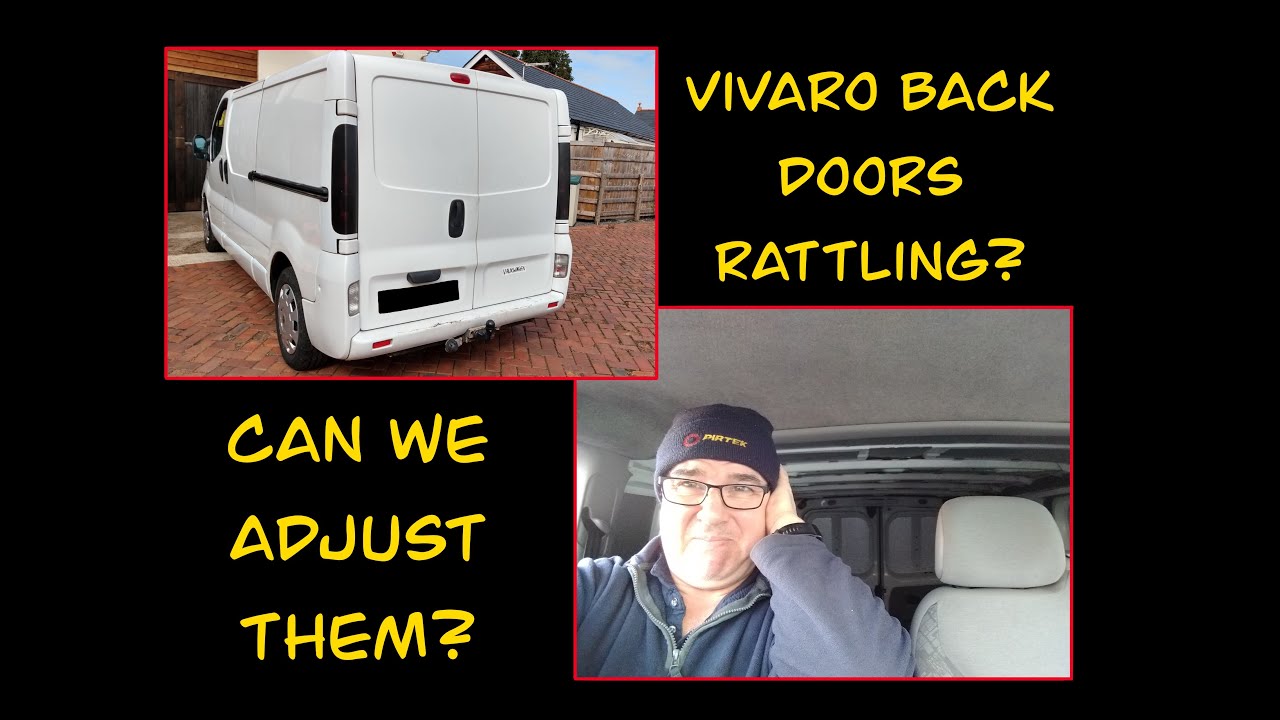Vivaro project pt.10. Adjusting those rattling back doors.