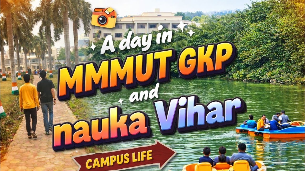 MMMUT Gorakhpur(Top state government college)Campus Tour + Nauka Vihar | Hidden Beauty 😱