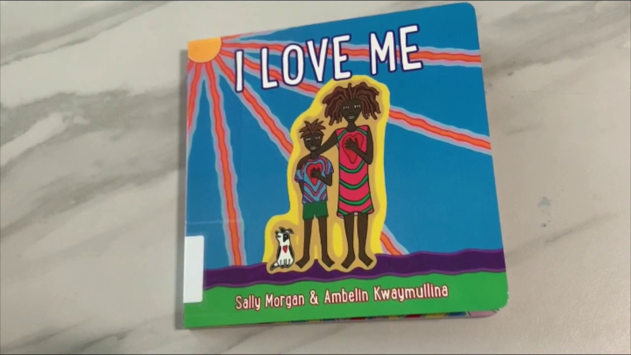 Read Aloud Book - I love Me by Sally Morgan