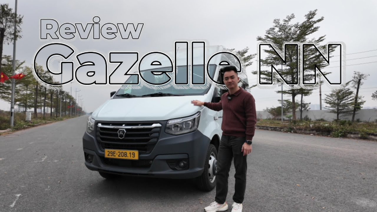 Trải nghiệm GAZelle NN 2026: M&aacute;y &ecirc;m, hộp số mượt, tối ưu chi ph&iacute; vận h&agrave;nh