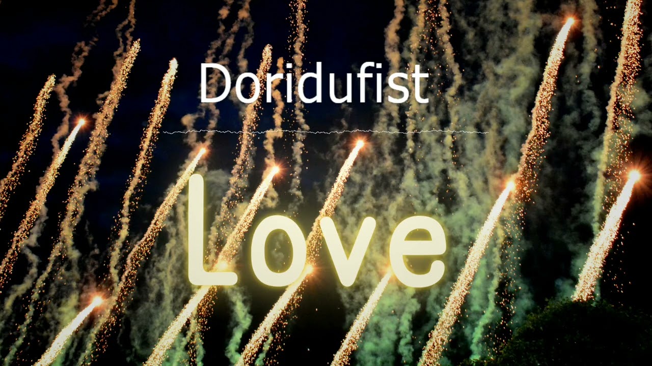 Doridufist &ndash; Love