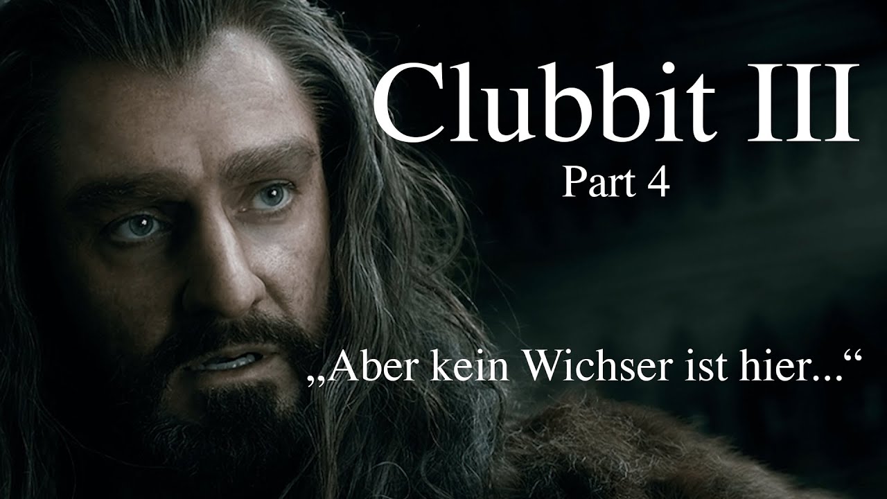The Clubbit III Part 4 [Der Hobbit 3 Synchro/Verarsche]