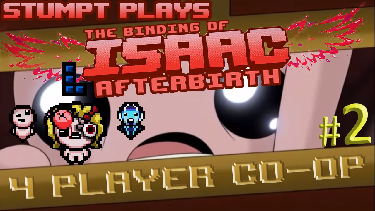 The Binding of Isaac: Afterbirth Co-op - #2 - Maggie Gets Lasik (4 Player Gameplay)