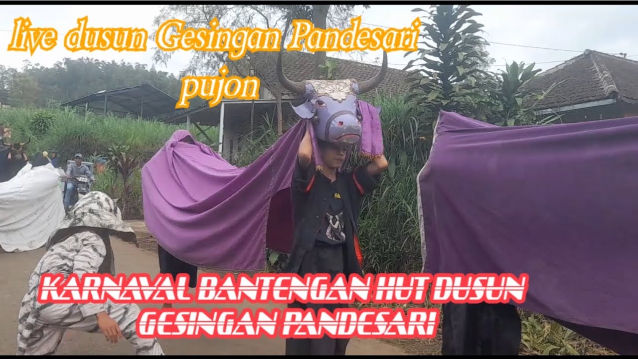 KARNAVAL BANTENGAN DUSUN GESINGAN PANDESARI PUJON