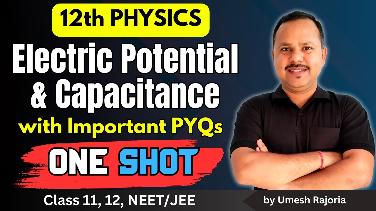 2. Electric Potential & Capacitance | One Shot | 12th Physics #cbse  #neet #umeshrajoria
