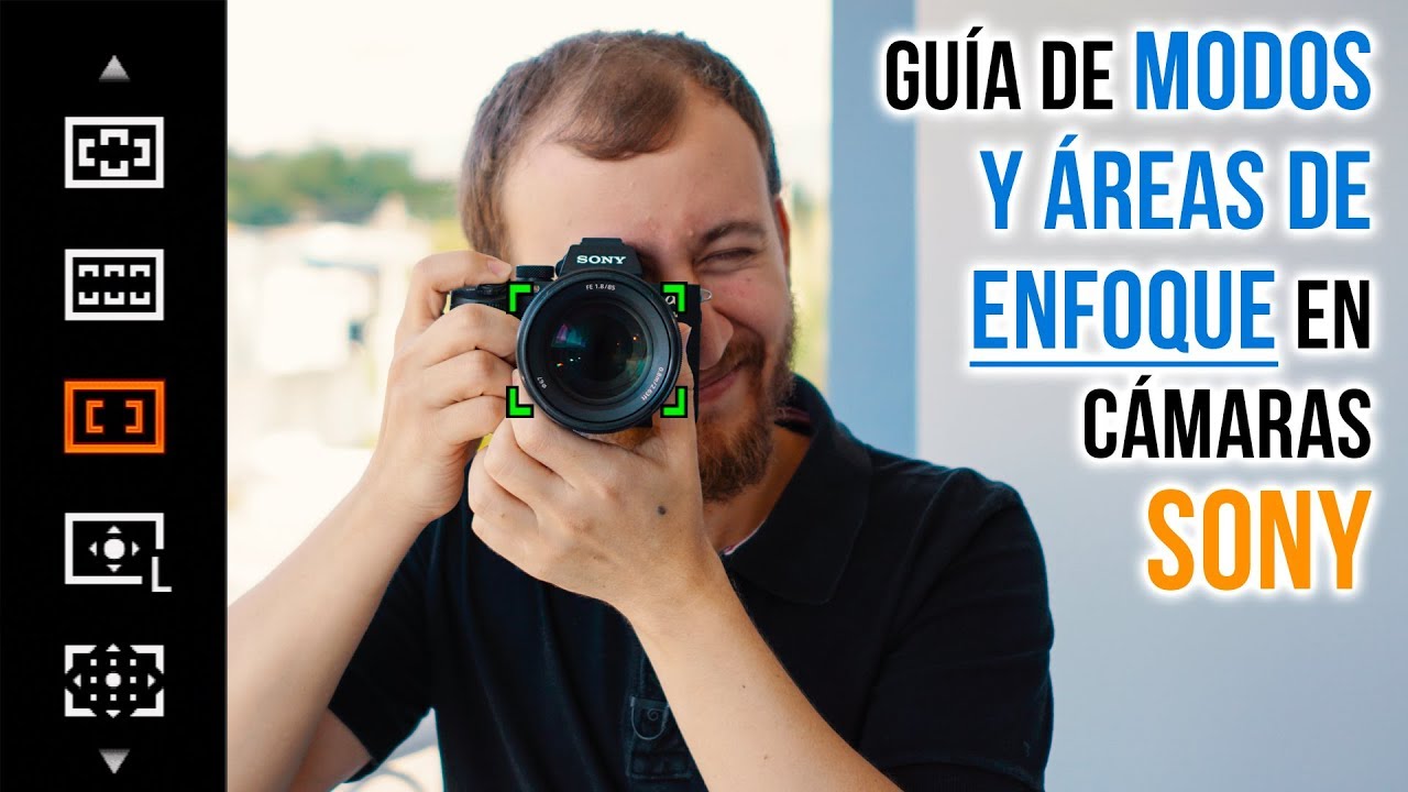 Guía Completa Sobre Los Modos Y Áreas De Enfoque De Las Cámaras Sony (A7 III, A7R III, A6500 etc)