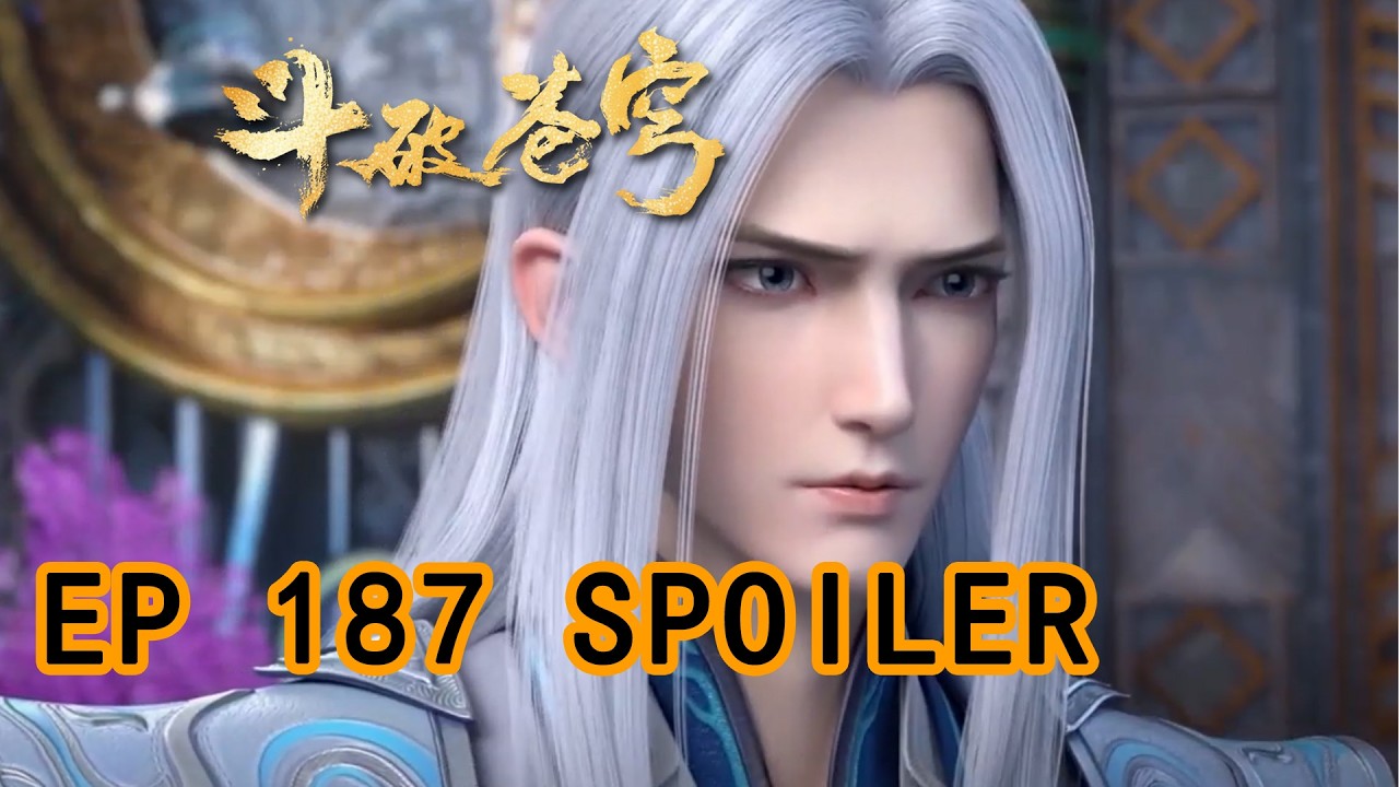 🔥ENG SUB  |  Battle Through the Heavens EP187 Spoiler