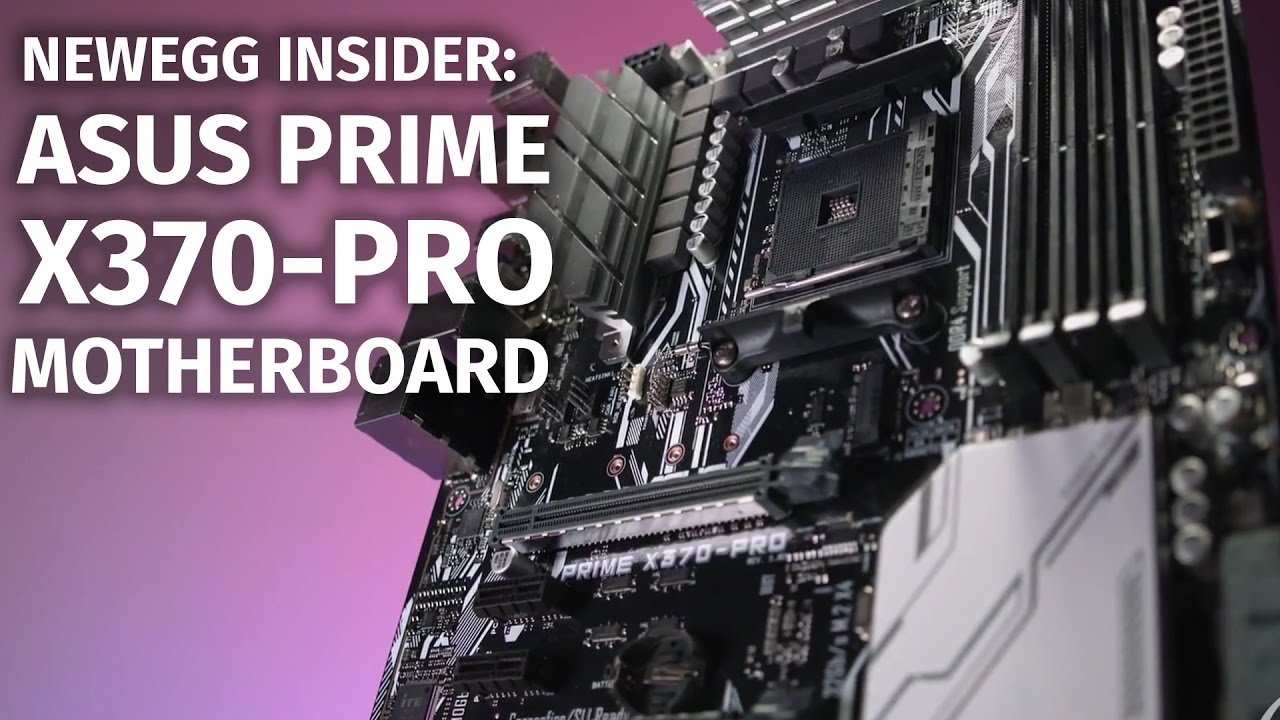 Newegg Insider: ASUS PRIME X370-PRO Motherboard