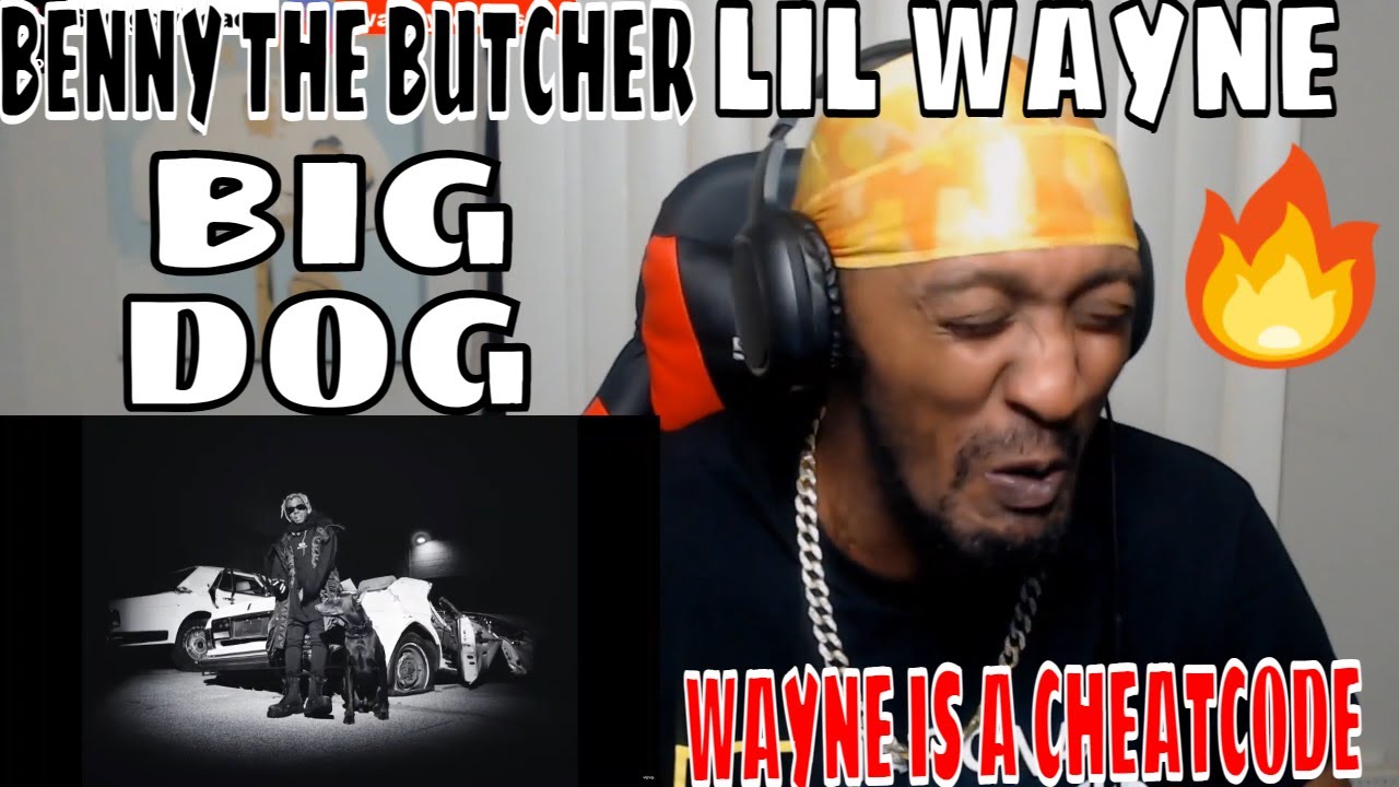 WAYNE IS A CHEATCODE😩😩 | Benny The Butcher, Lil Wayne - Big Dog (REACTION)