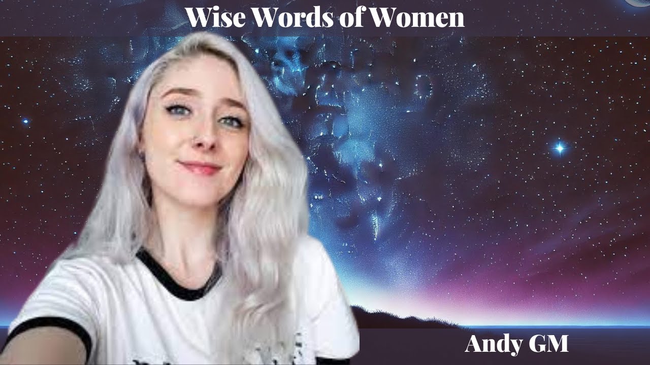 Wise Words of Women - Andy GM