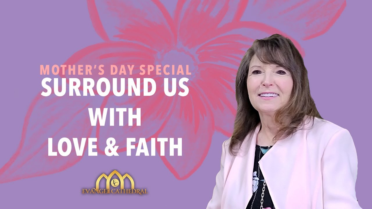 Surround Us With Love & Faith | Marion Meares