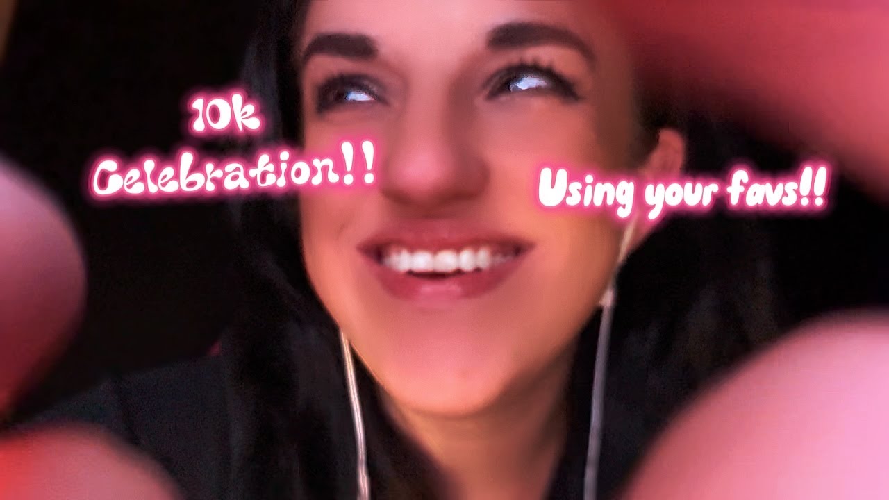 ASMR | 10k Celebration! Using your favorite triggers! (Mouth sounds, hands, gum chewing +more!)