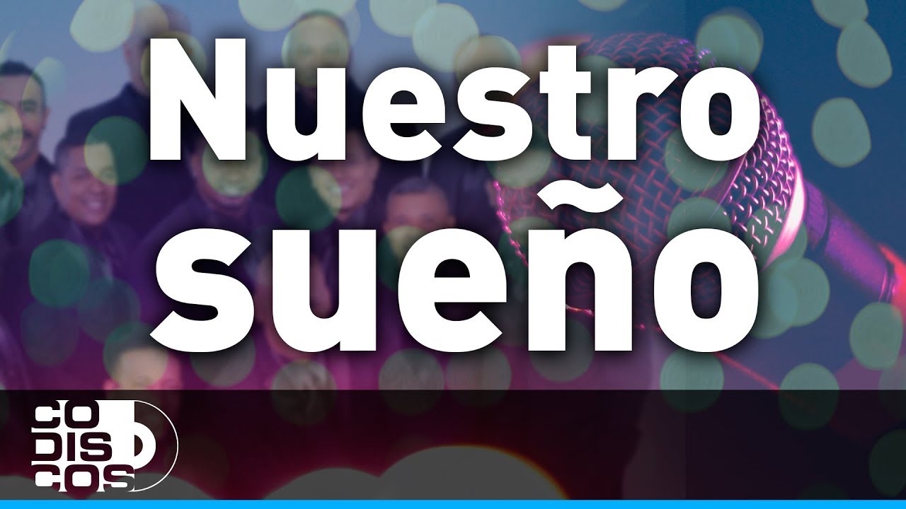 Nuestro Sueño, Karaoke, Grupo Niche - Audio