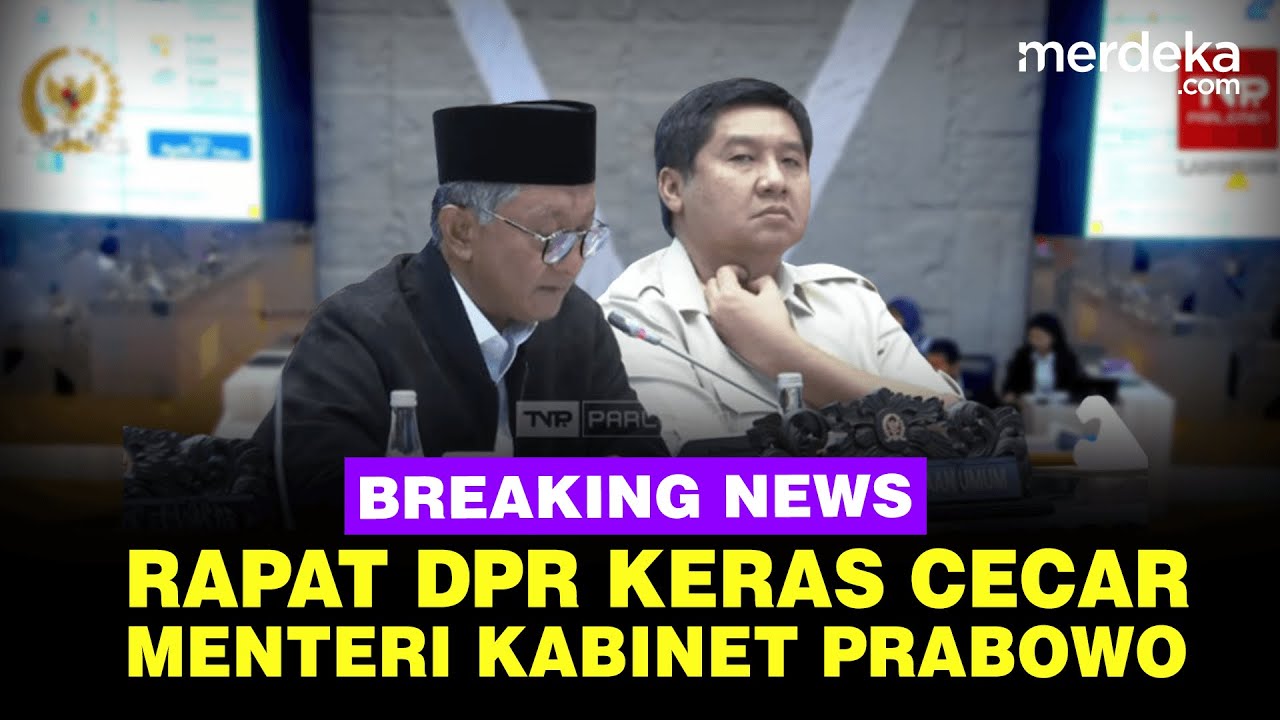 🔴 LIVE - Ngotot, DPR Panas Cecar Maruarar & Para Menteri Kabinet Prabowo