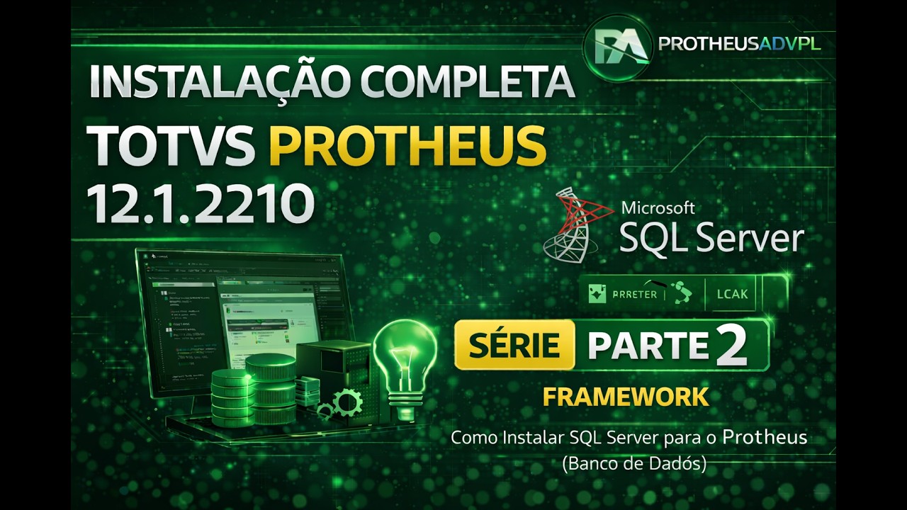 Protheus 12.1.2210 Parte 2: Como Instalar SQL Server para o Protheus (Banco de Dados)