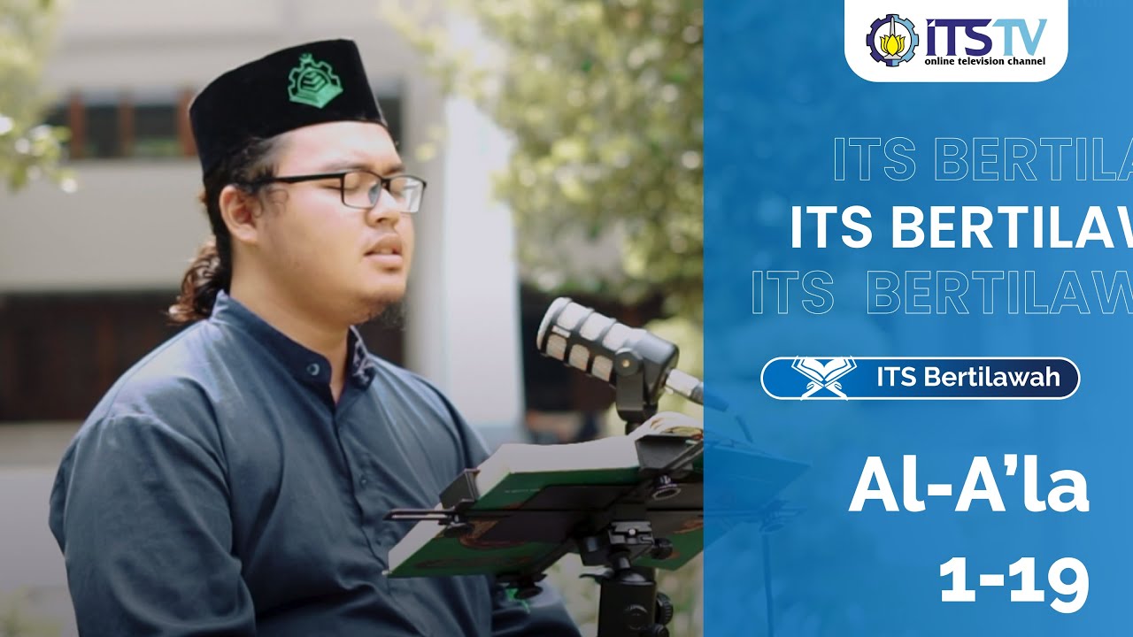 ITS Bertilawah - Surah Al A'la: 1–19