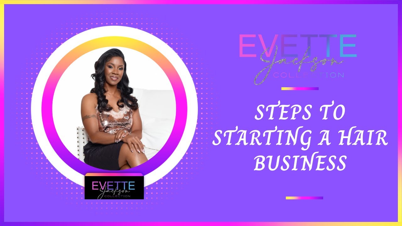 Steps to Start a Hair Business