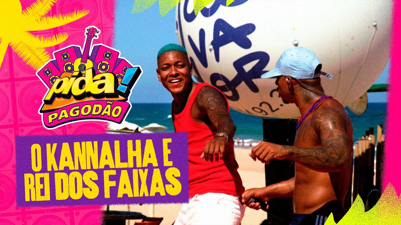 O KANNALHA & REI DOS FAIXAS | Pida! Pagodao 2026