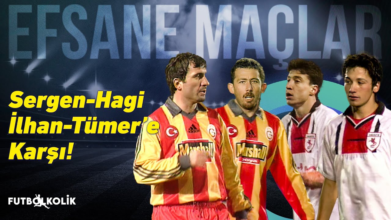 Galatasaray - Samsunspor 1999 - 00 Türkiye Kupası | Sergen-Hagi İlhan-Tümer'e Karşı!