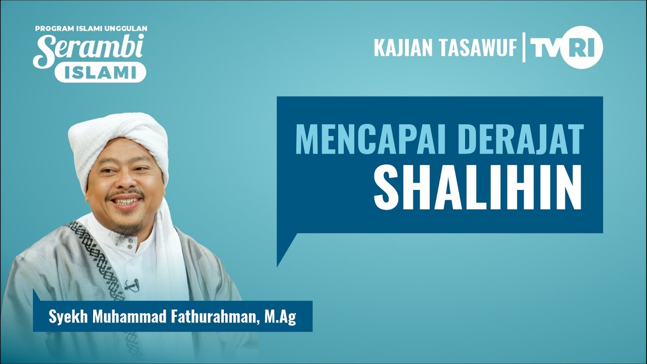 Serambi Islami [111] MENCAPAI DERAJAT SHALIHIN | Kajian Tasawuf