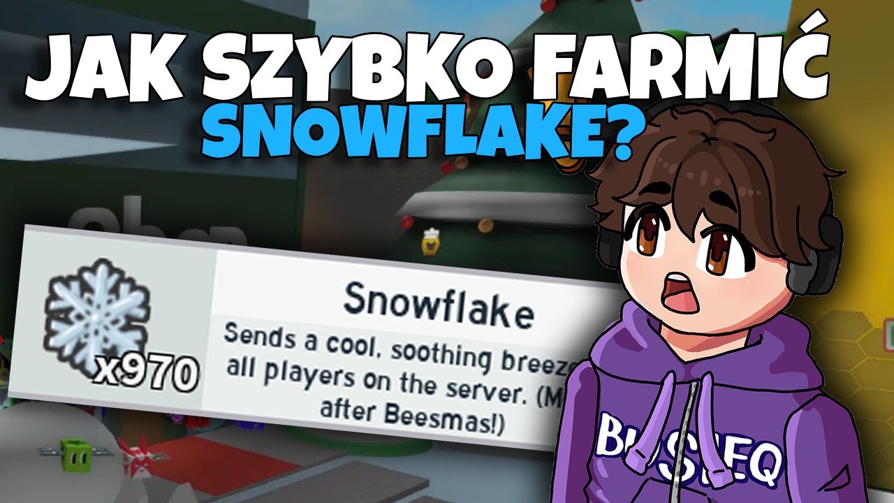 JAK SZYBKO FARMIĆ SNOWFLAKE? | Bee Swarm Simulator Polska | Busieq