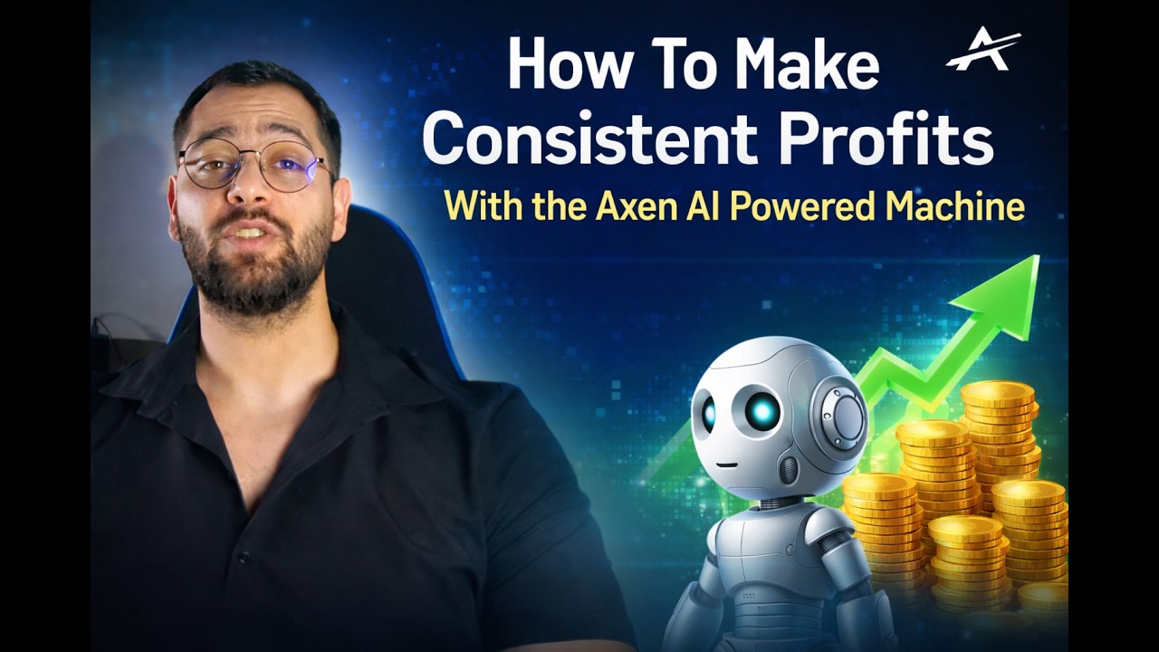 How To Make Consistent Profits With the Axen AI Powered Machine