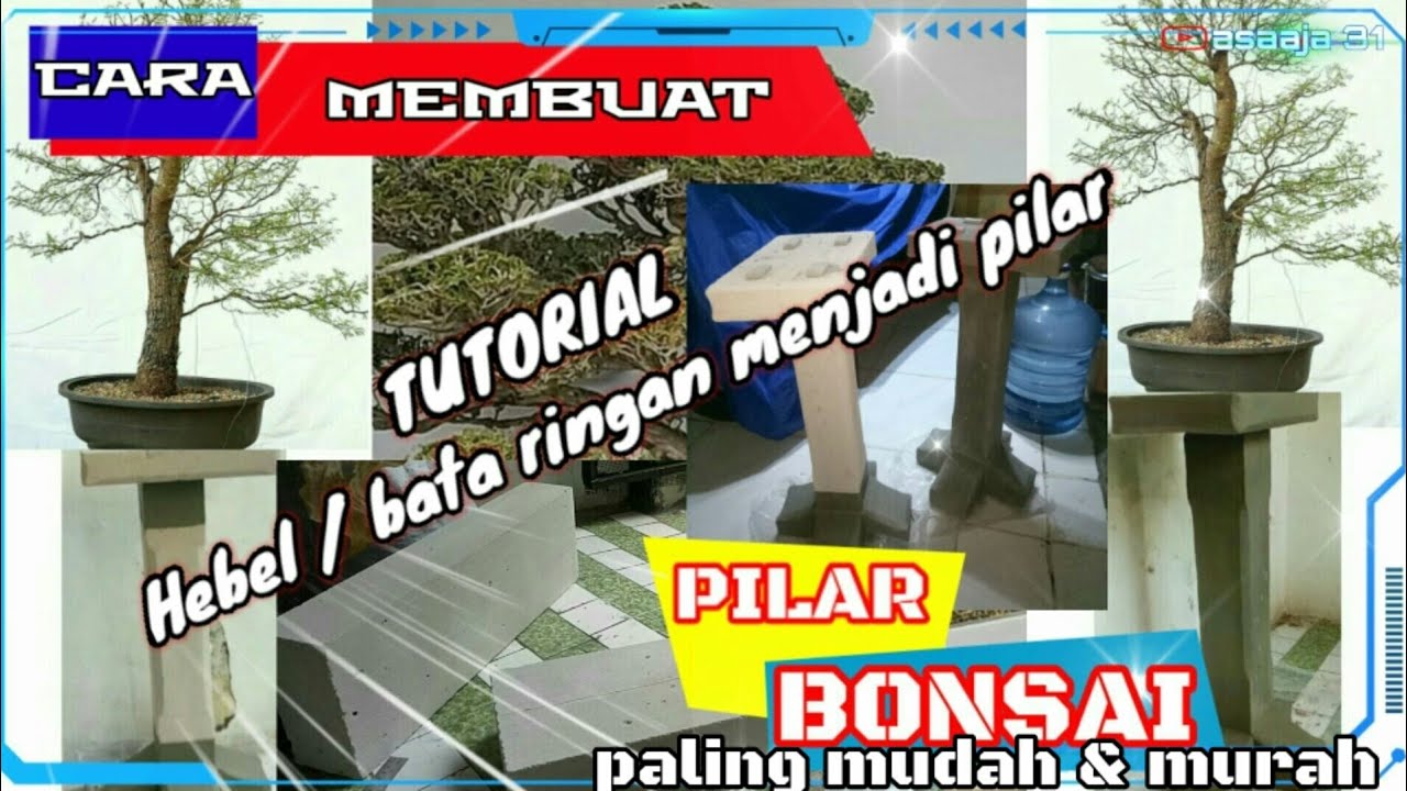 CARA MEMBUAT PILAR BONSAI