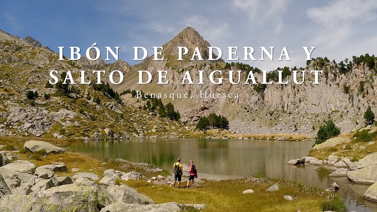 Ibone de Paderna y Salto de Aiguallut, Benasque (Huesca)