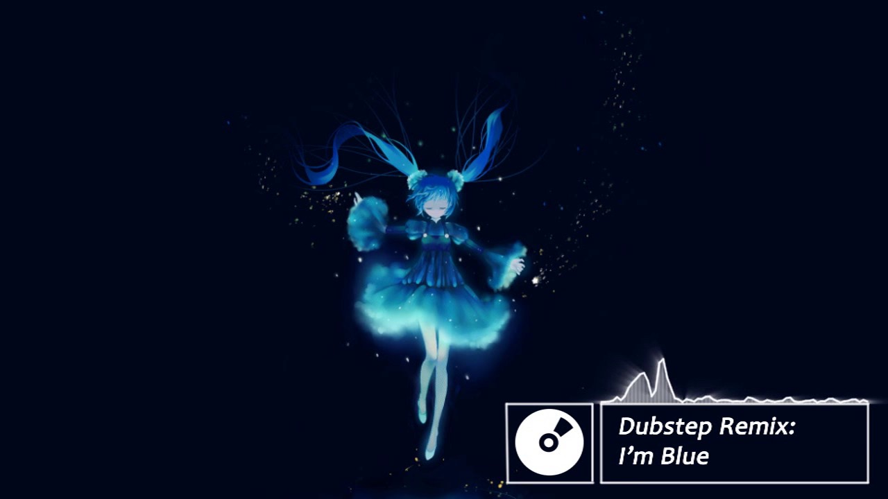 ▶[NIGHTSTEP - DUBSTEP]★ I'm Blue (Da Ba Dee) [Dubstep Remix]
