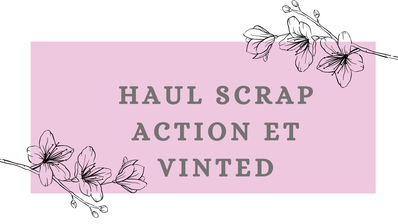 HAUL ACTION ET VINTED SCRAP