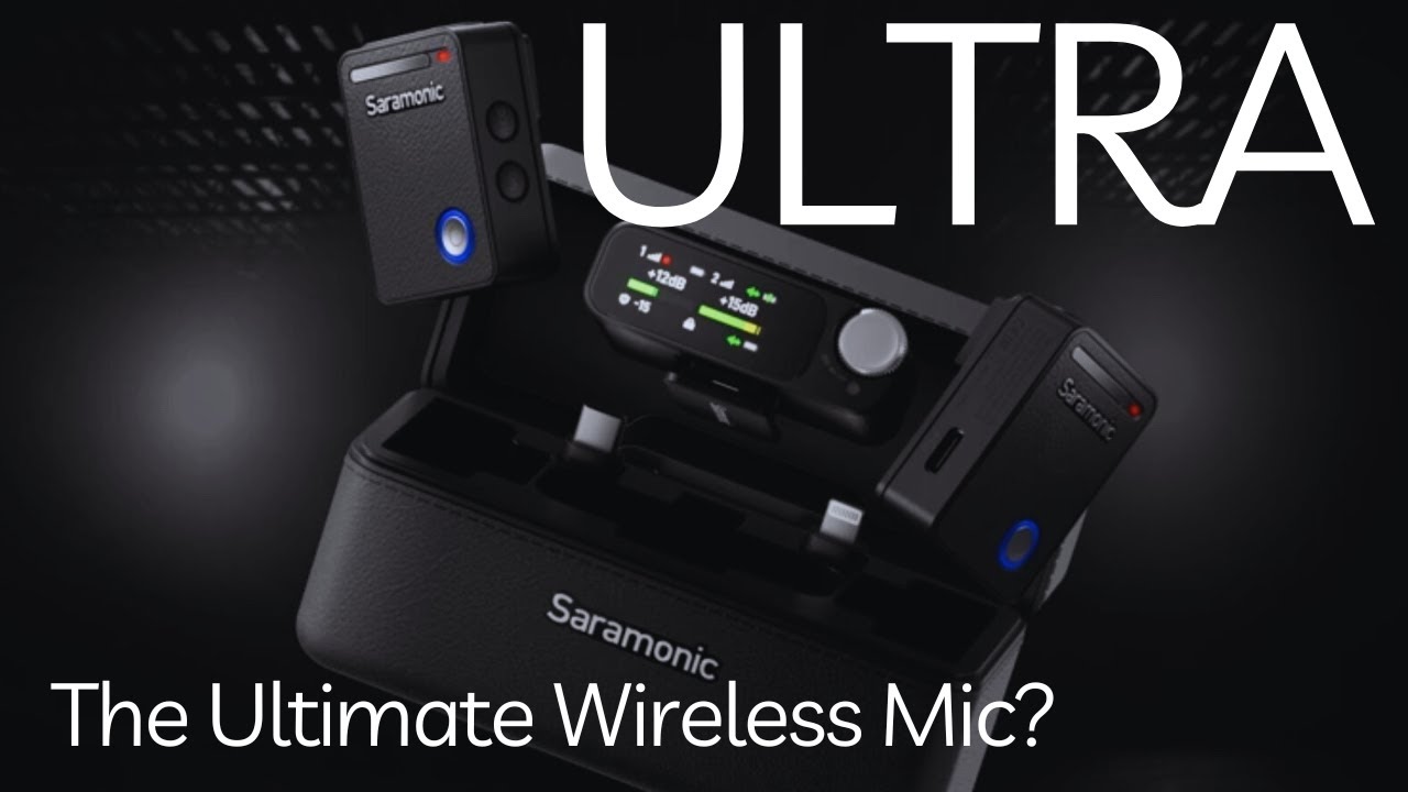 Saramonic Ultra - The Ultimate Wireless Mic?