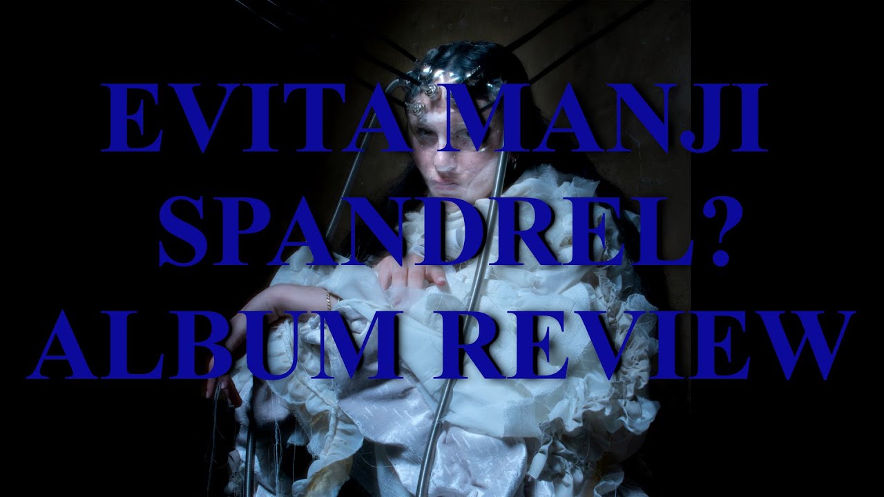 Evita Manji - Spandrel? ALBUM REVIEW