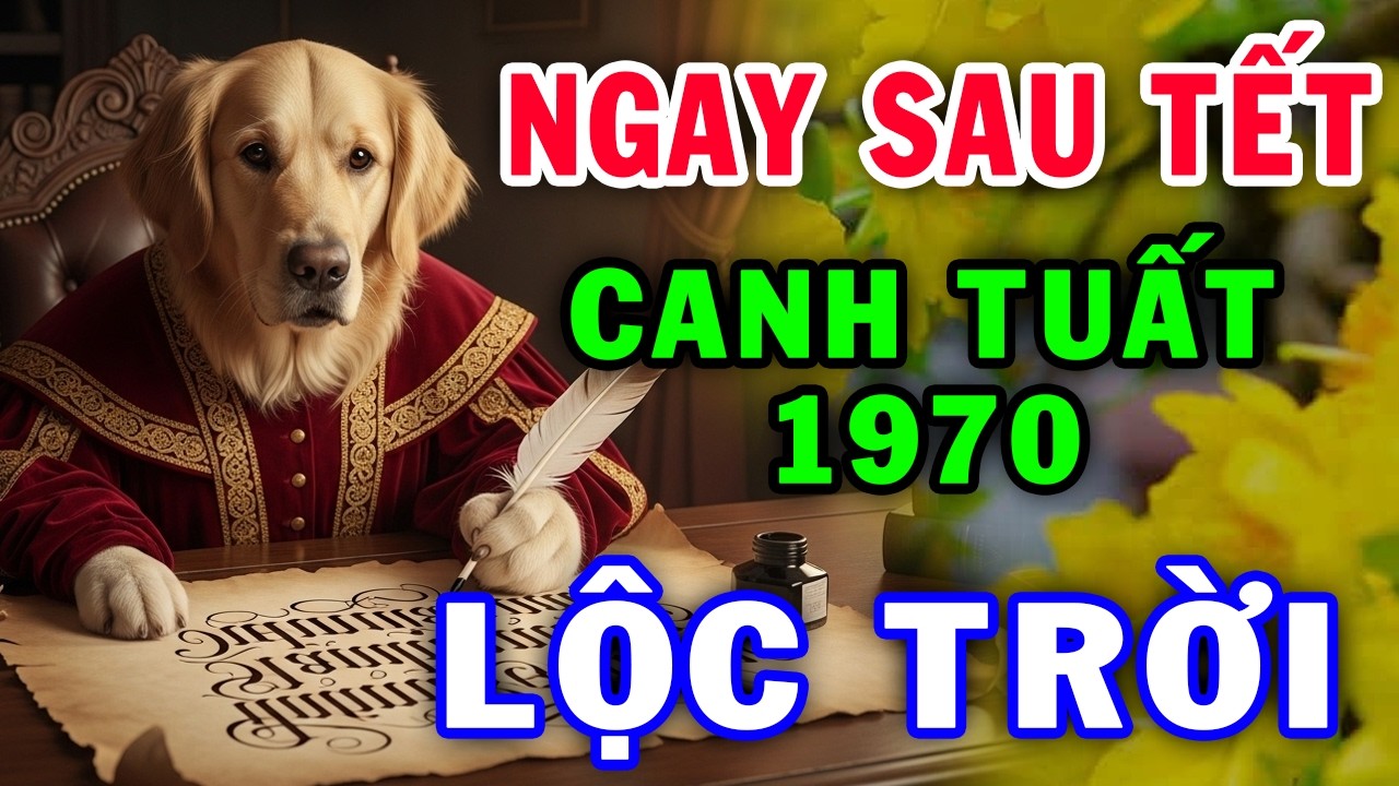 Chúc Mừng Canh Tuất 1970 Đắc Tài Đắc Lộc, Tiền Về Ngập Két Cực Giàu Tháng 1 ÂL
