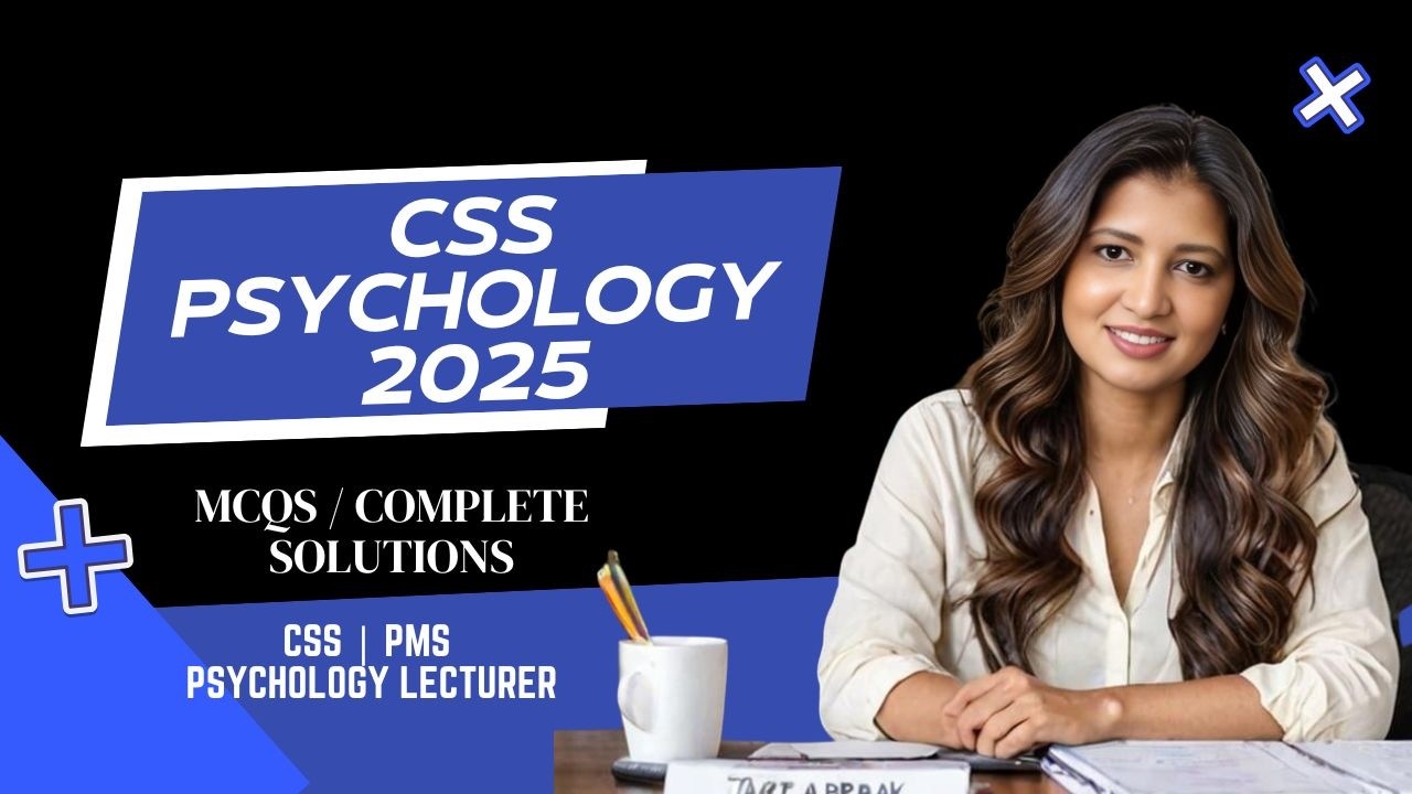 CSSPsychology Past Paper 2025 MCQs Explained | Complete Solutions & Exam Preparation
