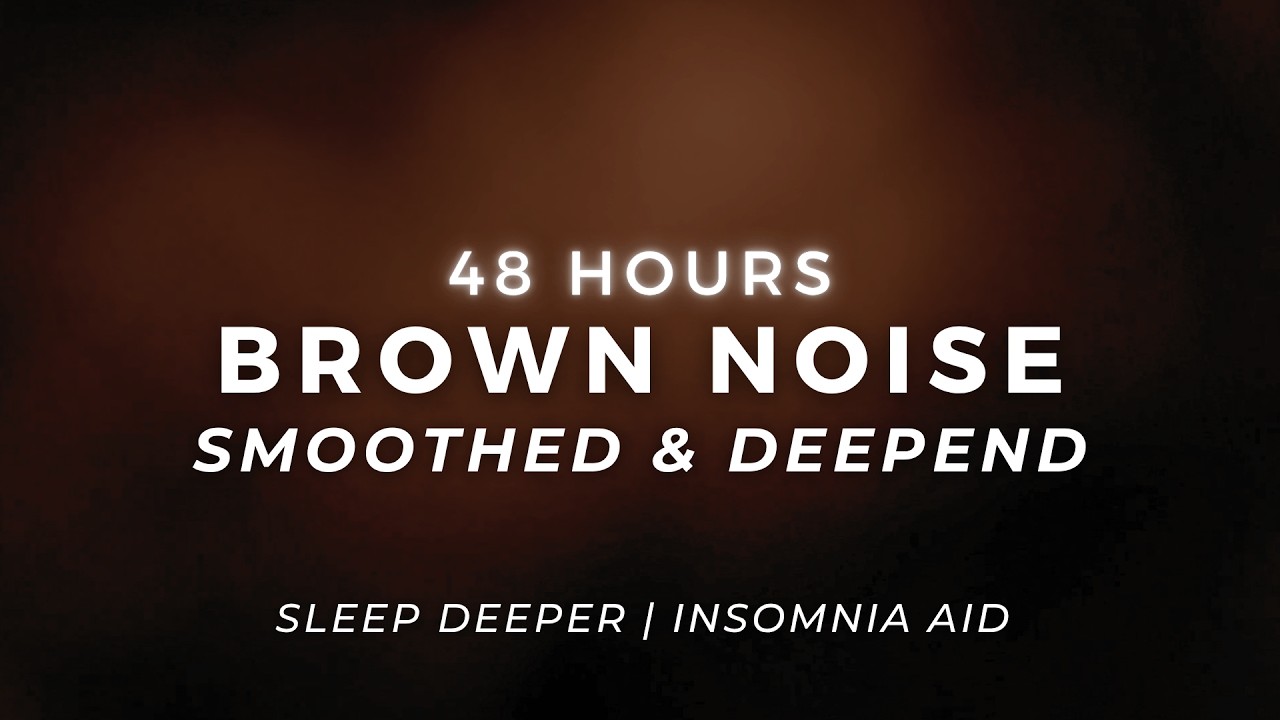 Brown Noise - Block Noise & Sleep FAST | 48 Hours