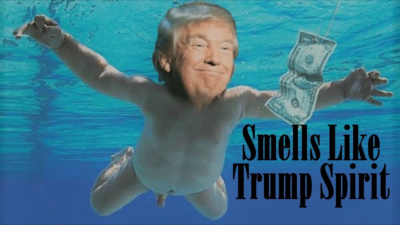 Trump Rocks - Smells Like Trump Spirit (Nirvana)