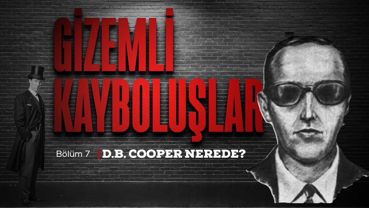 DÜNYANIN HALA ÇÖZEMEDİĞİ HAVADAKİ OLAY - D.B. COOPER VAKASI I Gizemli Kayboluşlar 7. Bölüm