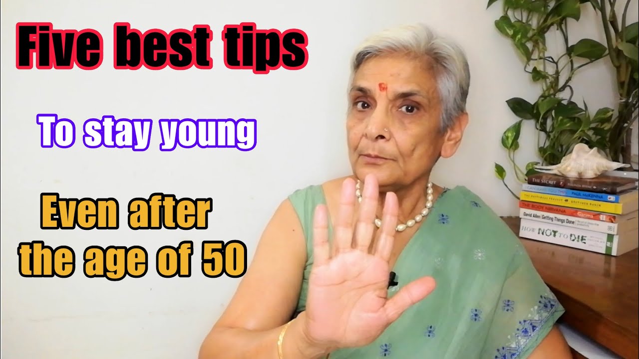 5 best tips to stay young even after age of 50,