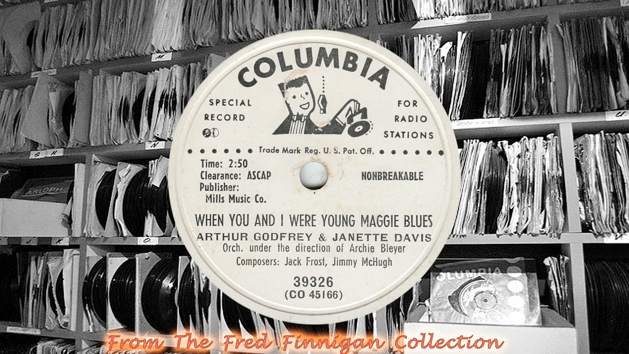 Arthur Godfrey & Janette Davis - When You And I Were Young Maggie Blues(1951)