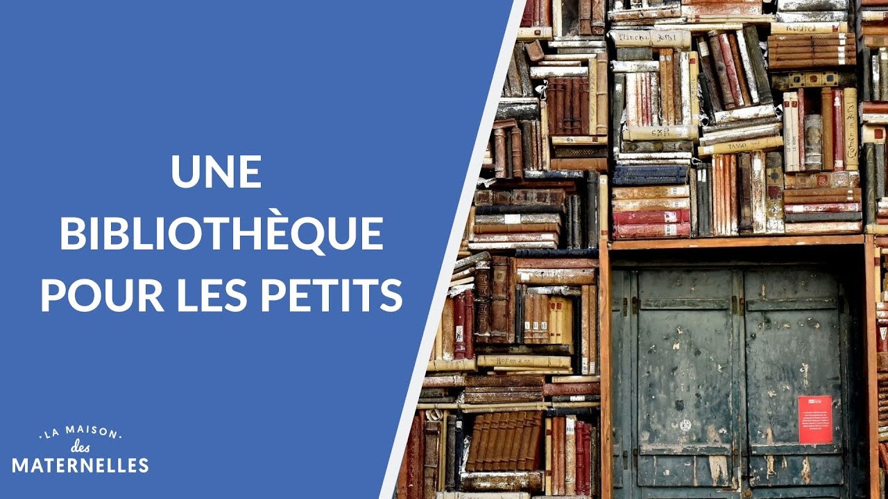 Une bibliothèque pour les petits - La Maison des maternelles #LMDM