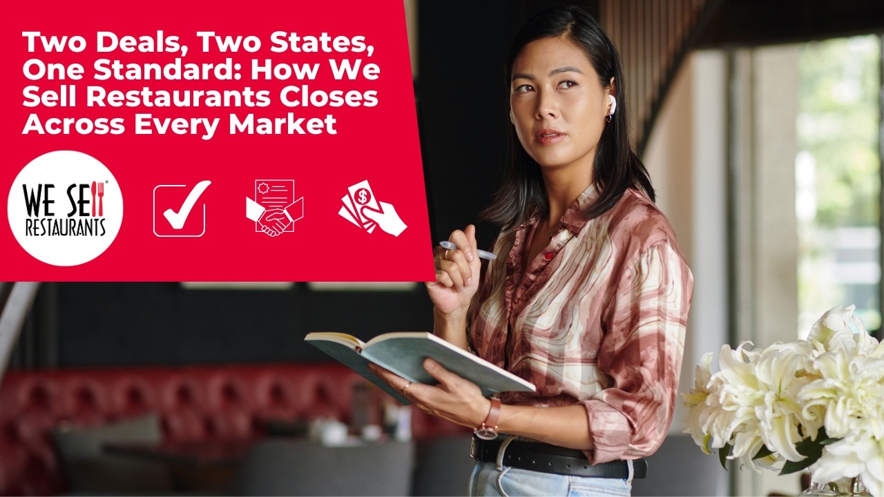 Two Deals, Two States, One Standard: How We Sell Restaurants Closes Across Every Market