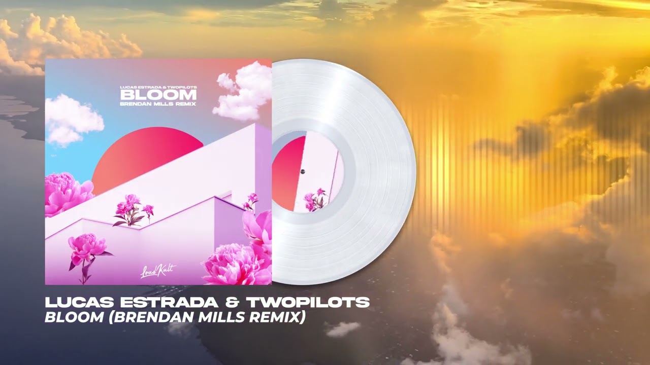 Lucas Estrada & TWOPILOTS - Bloom (Brendan Mills Remix) (Official Visualizer)