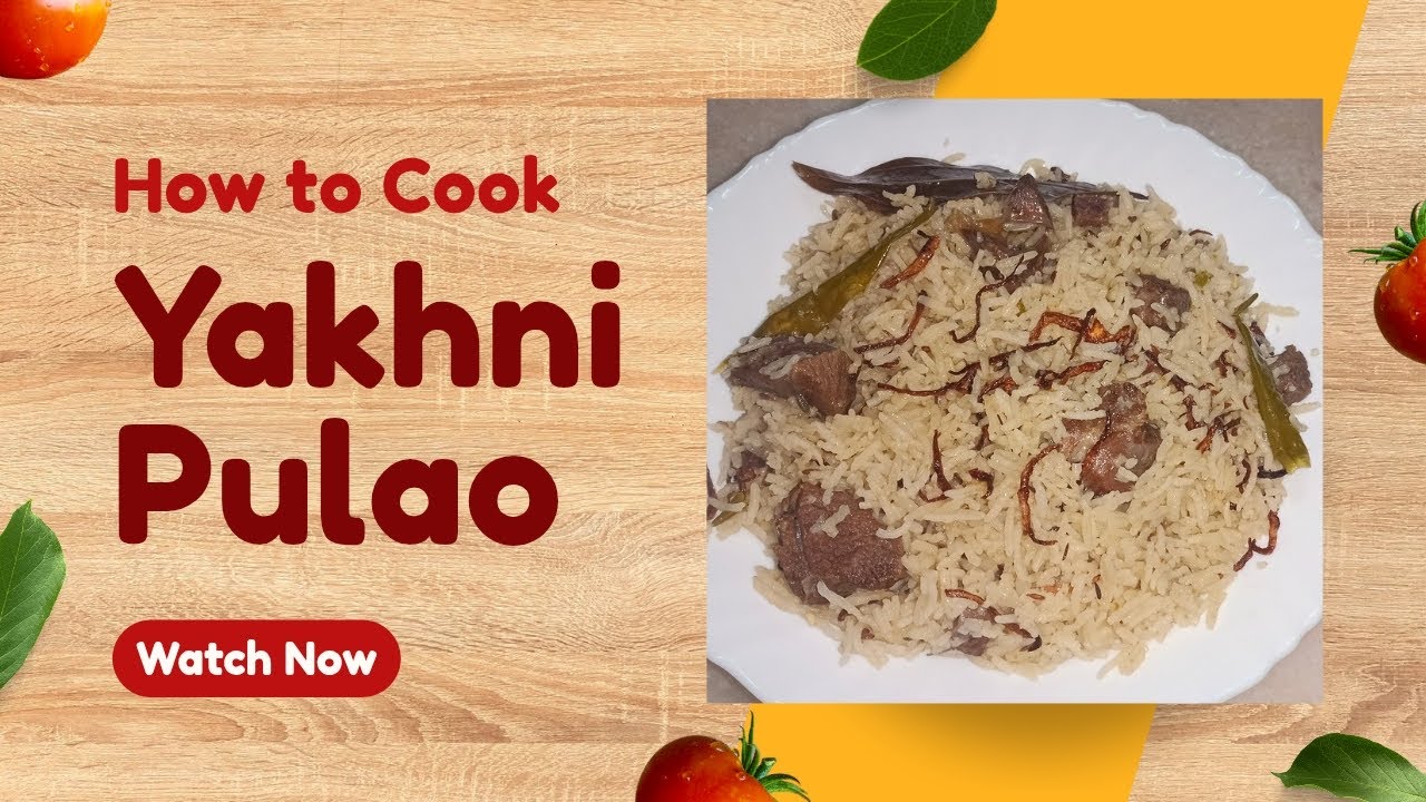 Yakhni Pulao Recipe 