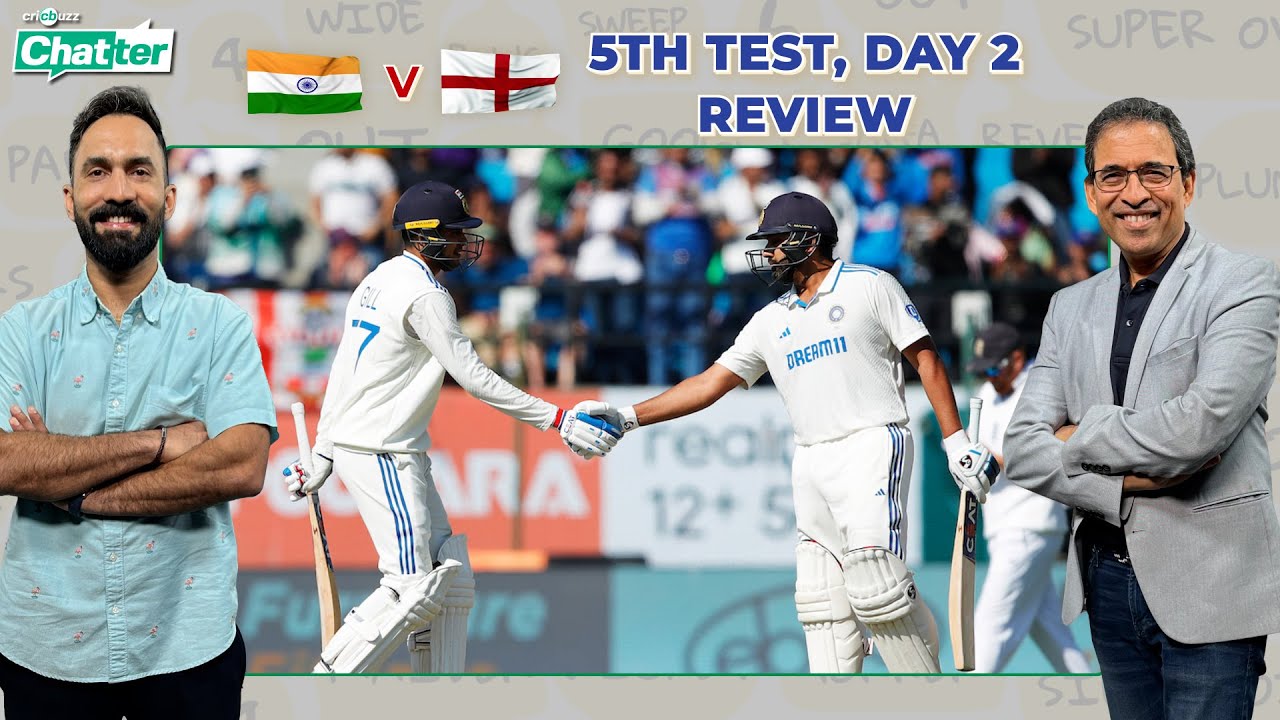 Cricbuzz Chatter: Harsha Bhogle & Dinesh Karthik review Day 2 of 5th #India v #England Test