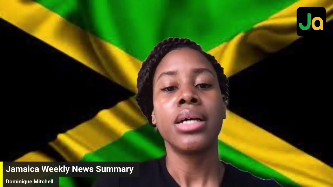THE JAMAICA & CARIBBEAN WEEKLY NEWS SUMMARY