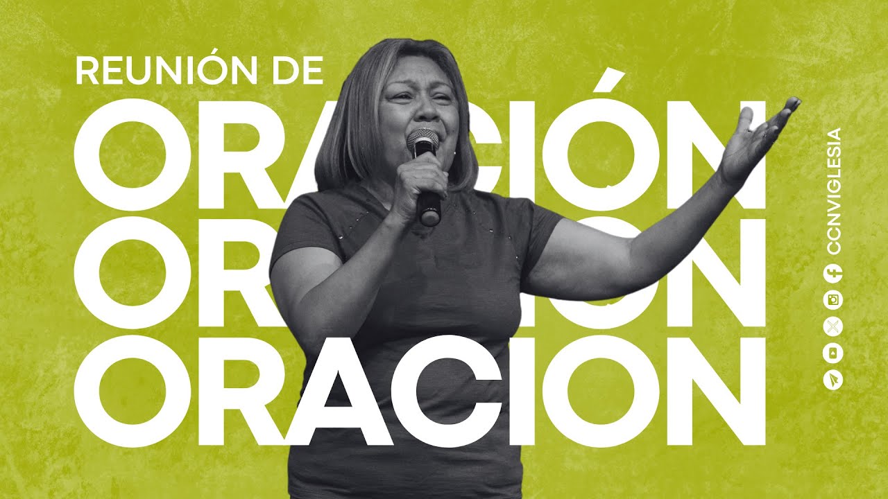 REUNIÓN DE ORACIÓN Y MILAGROS | CCNV | En Vivo