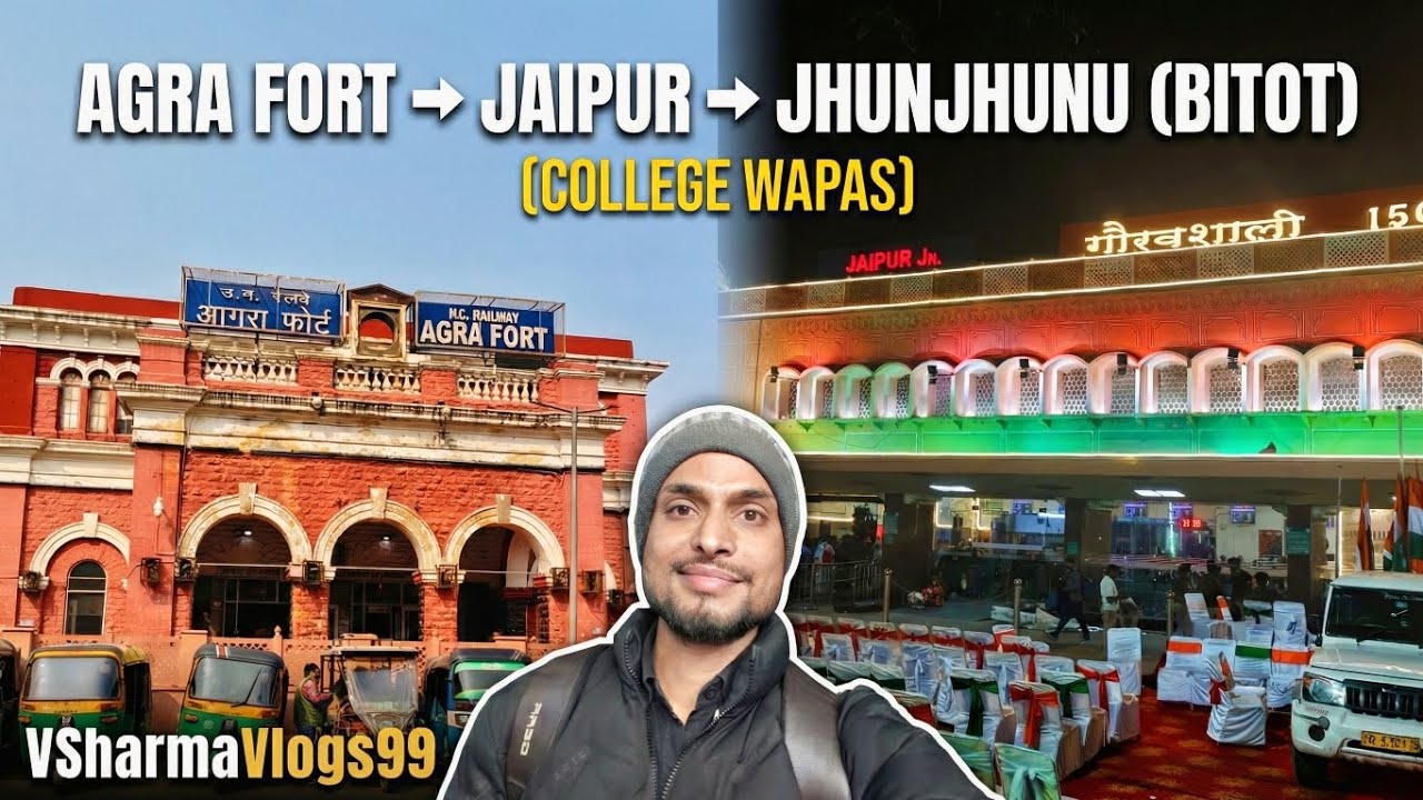 Agra Fort to Jaipur to Jhunjhunu (BITOT) 🚆🚌 | College Wapas Journey Vlog | VSharmaVlogs