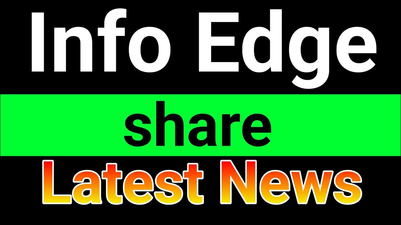 Info Edge share latest news